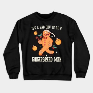 Funny gingerbread man Christmas t-shirt Crewneck Sweatshirt